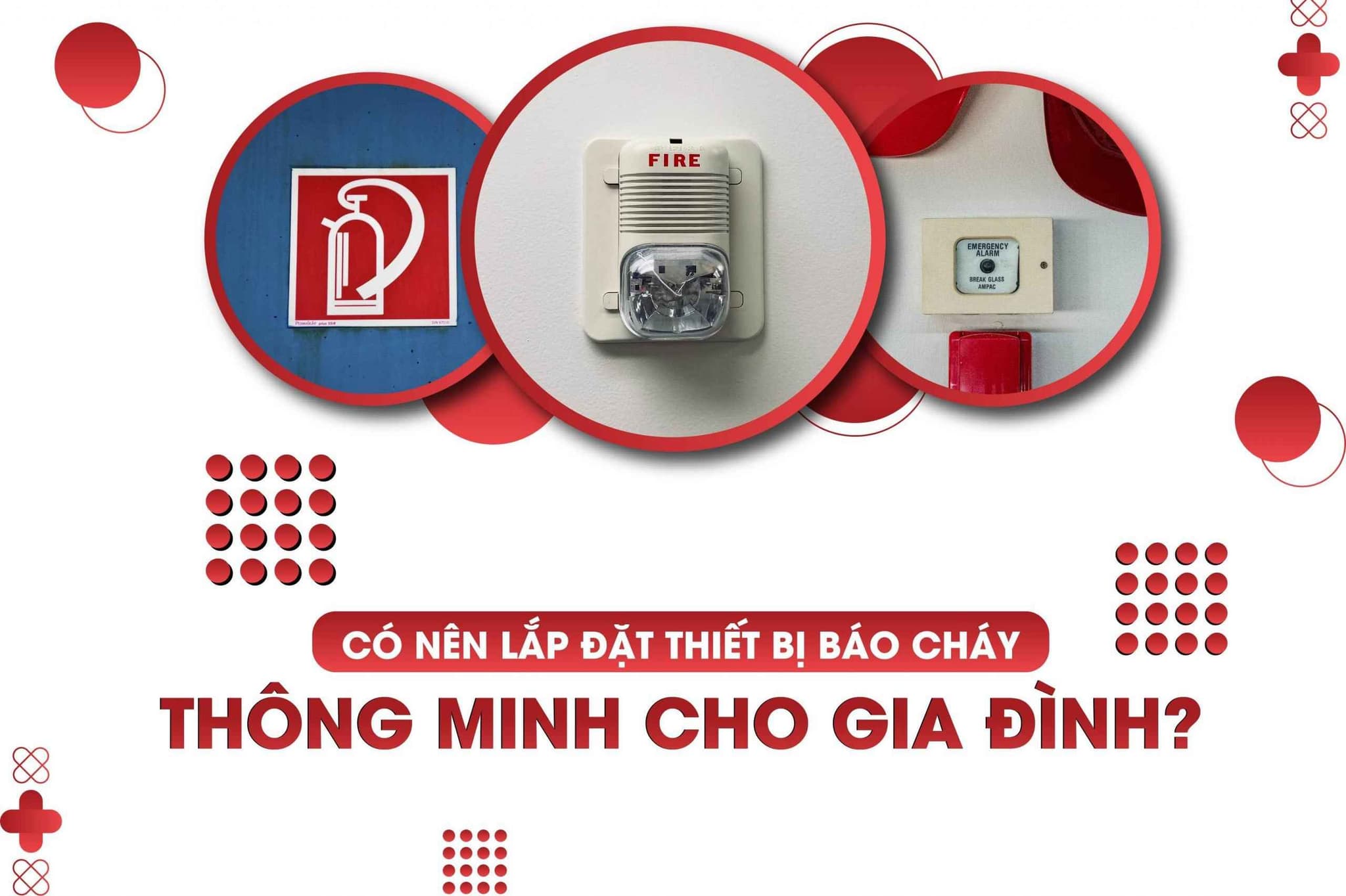 Lắp đặt thiết bị báo cháy hộ gia đình có thực sự cần thiết?